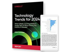 Report Oreilly Technology Trends For 2024 553x420 1 300x228.jpg